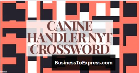 Canine Handler NYT Crossword